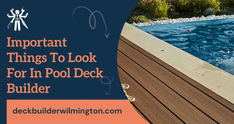 Things To Look For Pool Deck Builder